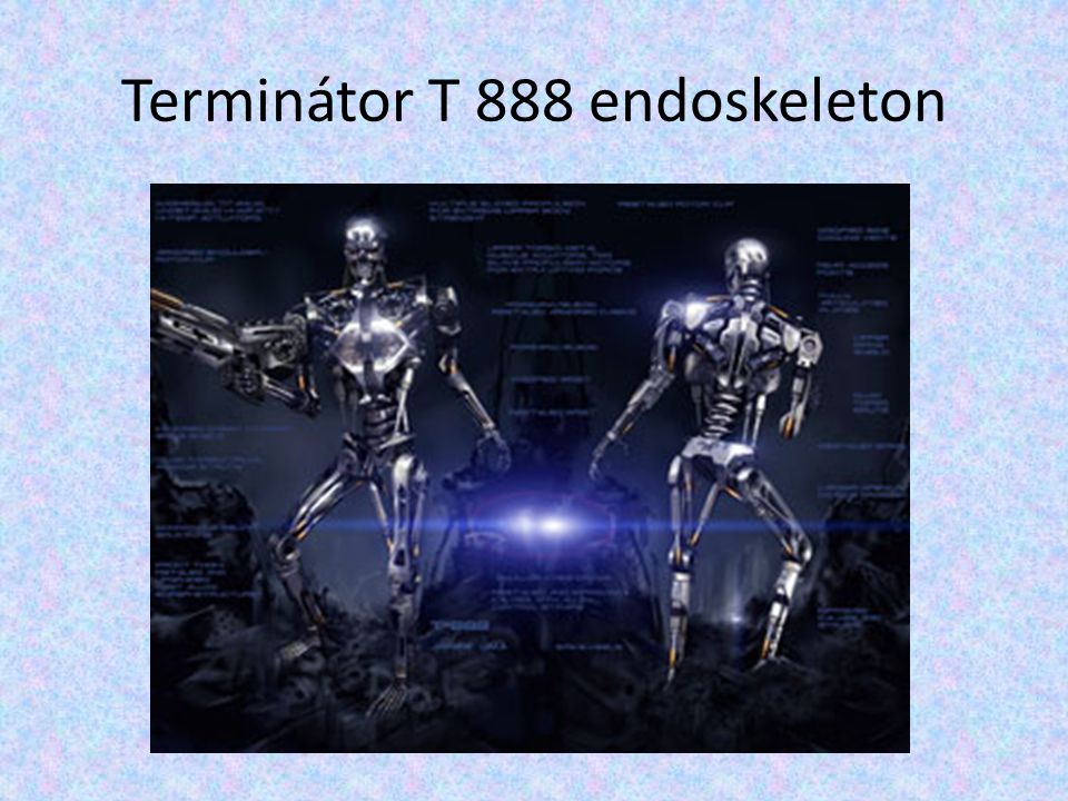Terminátor T 888 endoskeleton