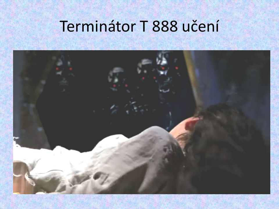 Terminátor T 888 učení