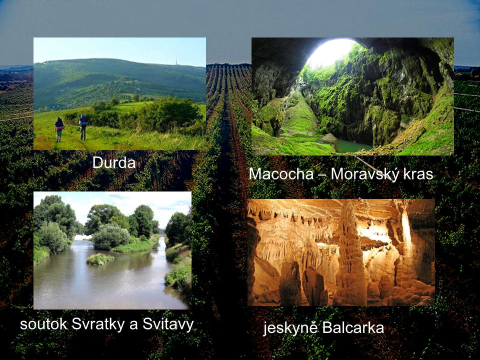 Durda Macocha – Moravský kras soutok Svratky a Svitavy jeskyně Balcarka