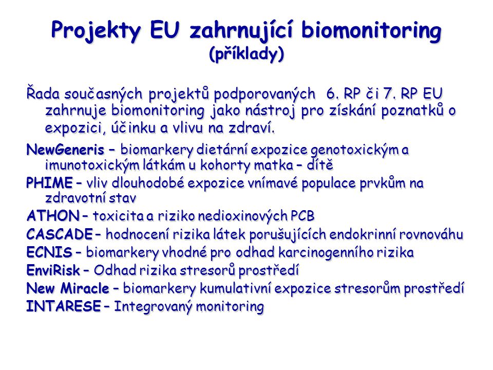 Projekty EU zahrnující biomonitoring (příklady)
