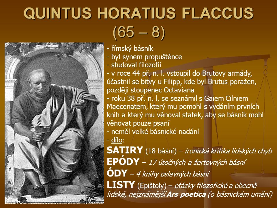 QUINTUS HORATIUS FLACCUS (65 – 8)